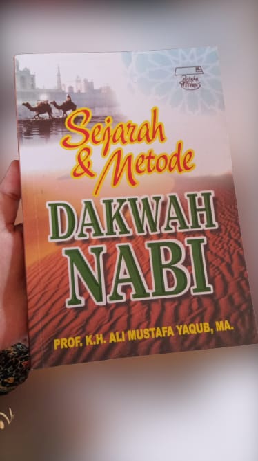Pendekatan Dakwah Nabi; Catatan Singkat Tadarus Karya Kiai Ali Mustafa Yaqub