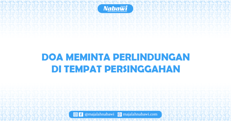 Doa Meminta Perlindungan di Tempat Persinggahan