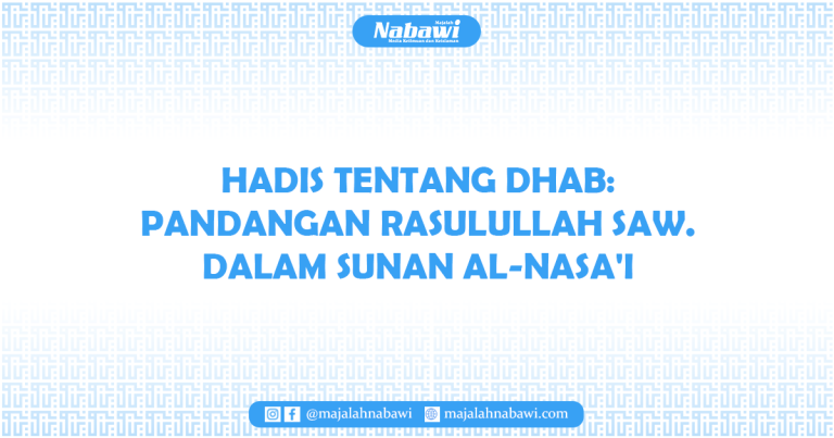 Hadis Tentang Dhab: Pandangan Rasulullah Saw. dalam Sunan Al-Nasa’i